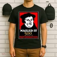 Nailed It Martin Luther 500 Years of Reformation T-Shirt thumb 6