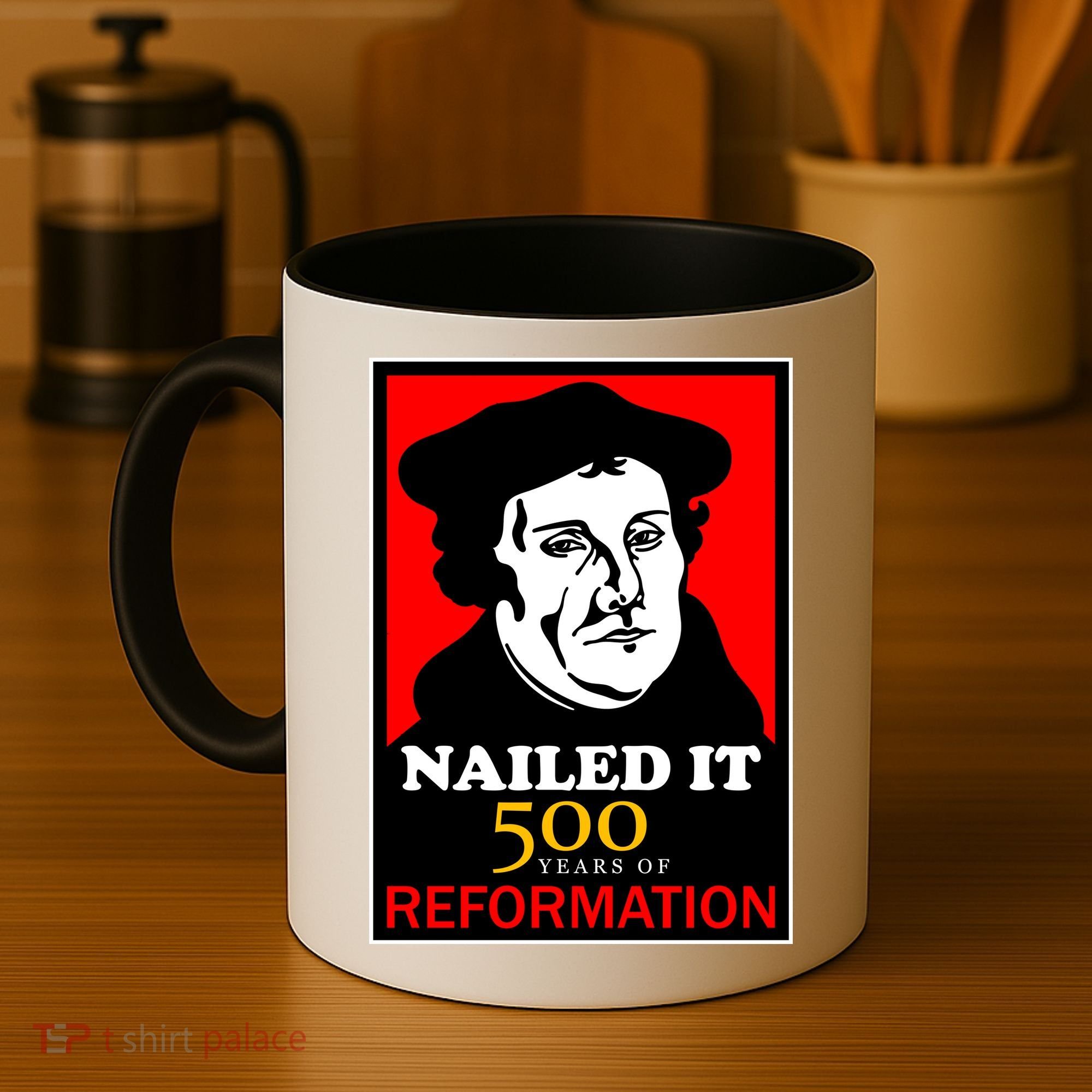 Nailed It Martin Luther 500 Years of Reformation Coffee Mug