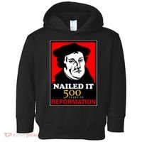 Nailed It Martin Luther 500 Years of Reformation Toddler Hoodie thumb 0