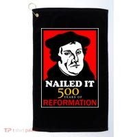 Nailed It Martin Luther 500 Years of Reformation Golf Towel thumb 0