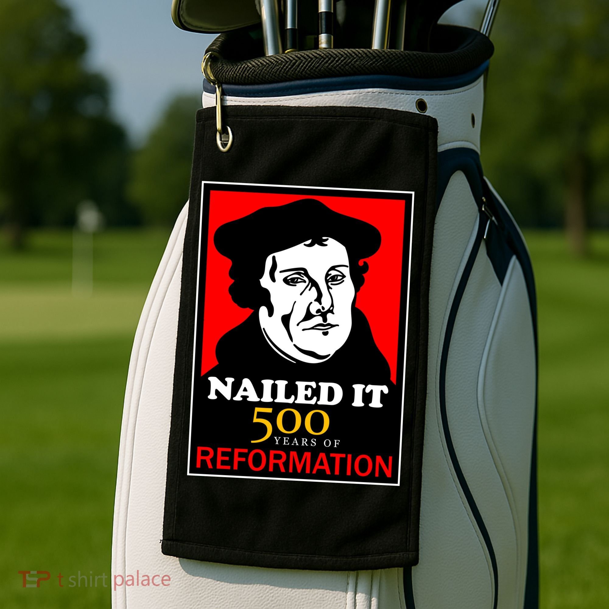 Nailed It Martin Luther 500 Years of Reformation Golf Towel