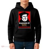 Nailed It Martin Luther 500 Years of Reformation Kids Hoodie thumb 4