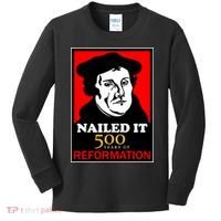 Nailed It Martin Luther 500 Years of Reformation Kids Long Sleeve Shirt thumb 0