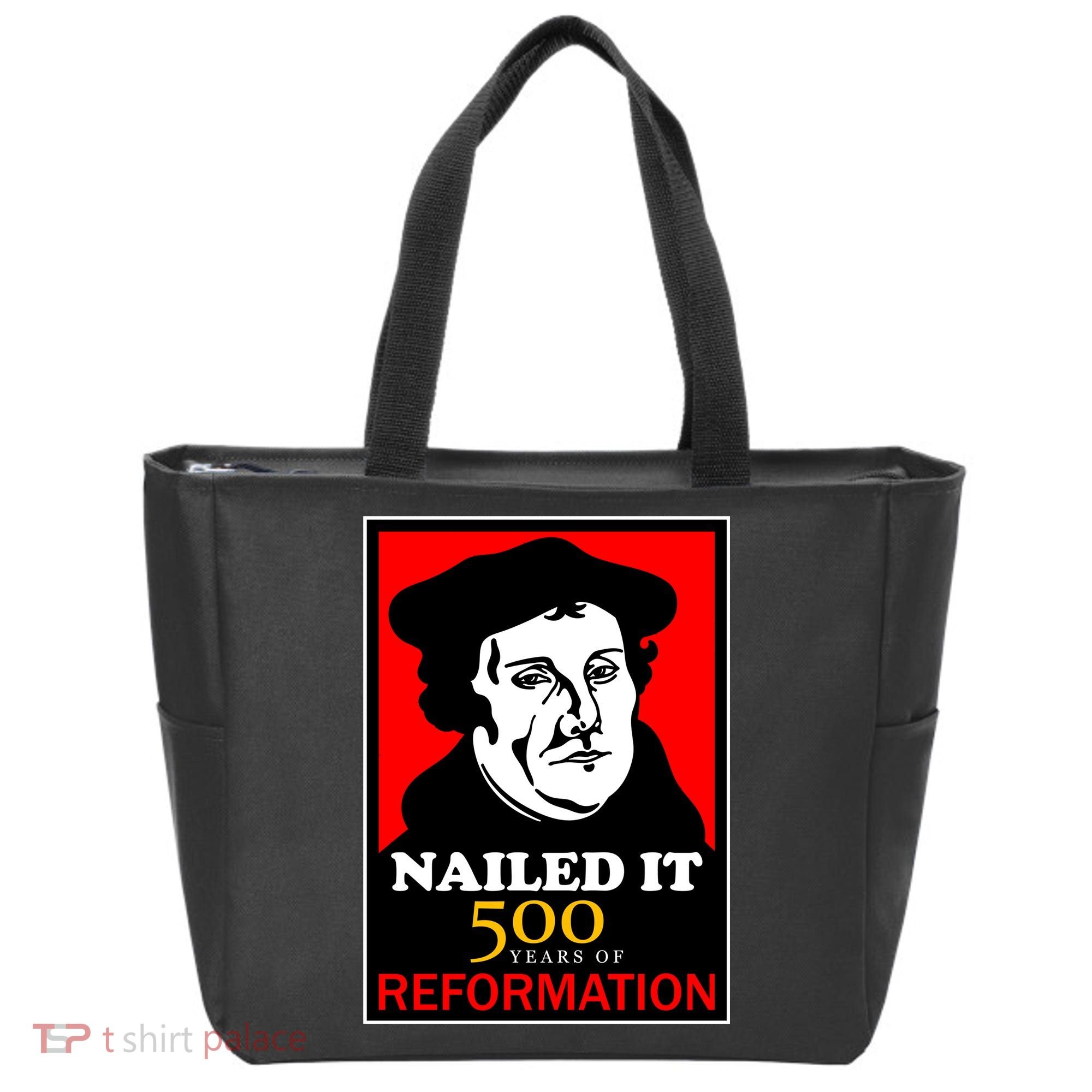 Nailed It Martin Luther 500 Years of Reformation Tote Bag