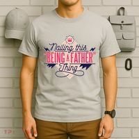 Nailing This Being A Father Thing T-Shirt thumb 6