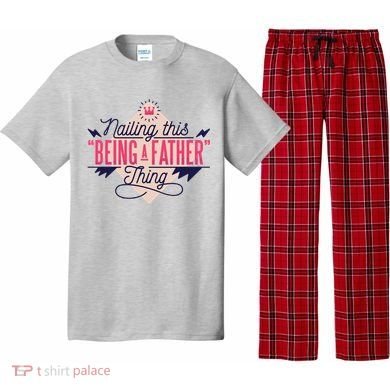 Nailing This Being A Father Thing Pajama Set