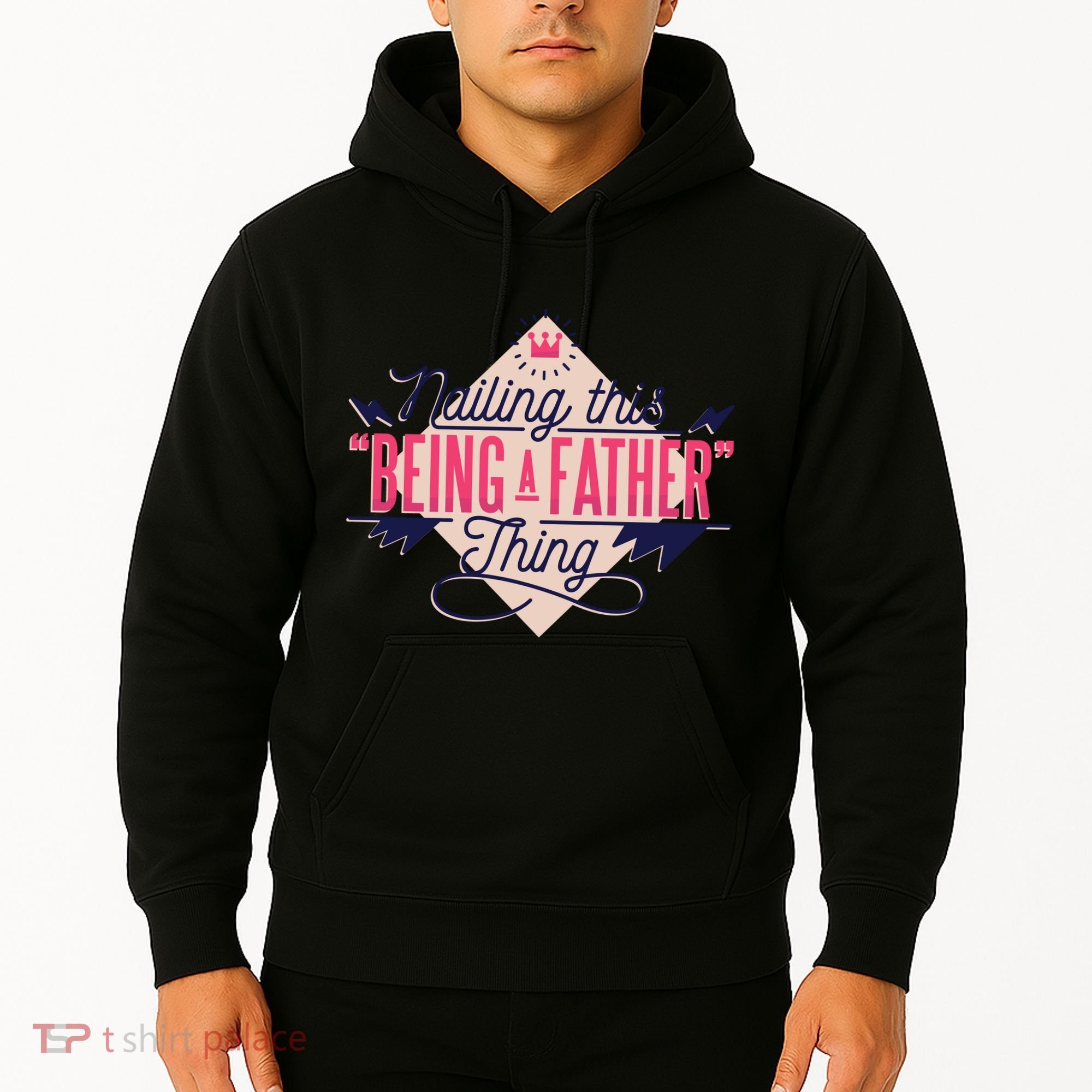 Nailing This Being A Father Thing Hoodie
