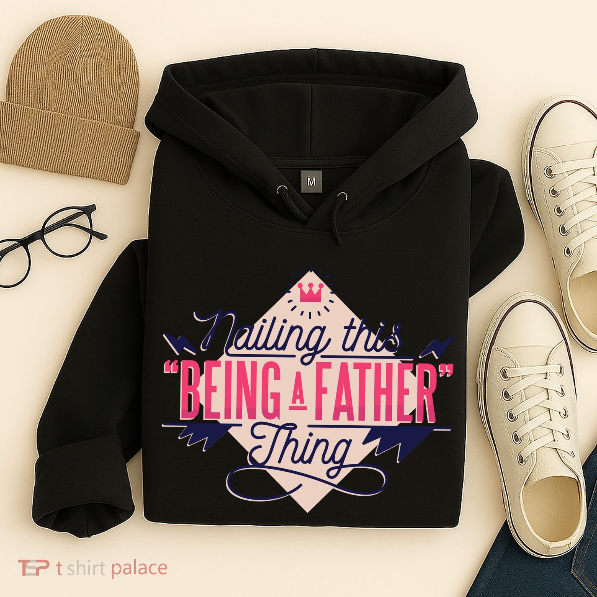 Nailing This Being A Father Thing Hoodie