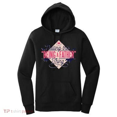 Nailing This Being A Father Thing Women's Hoodie