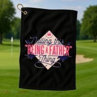 Nailing This Being A Father Thing Golf Towel thumb 1