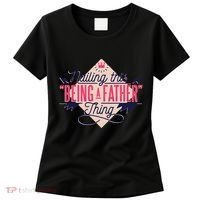Nailing This Being A Father Thing Women's T-Shirt thumb 0