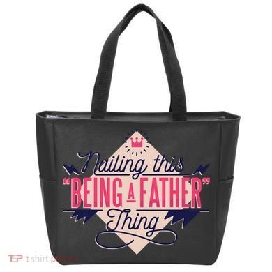 Nailing This Being A Father Thing Tote Bag