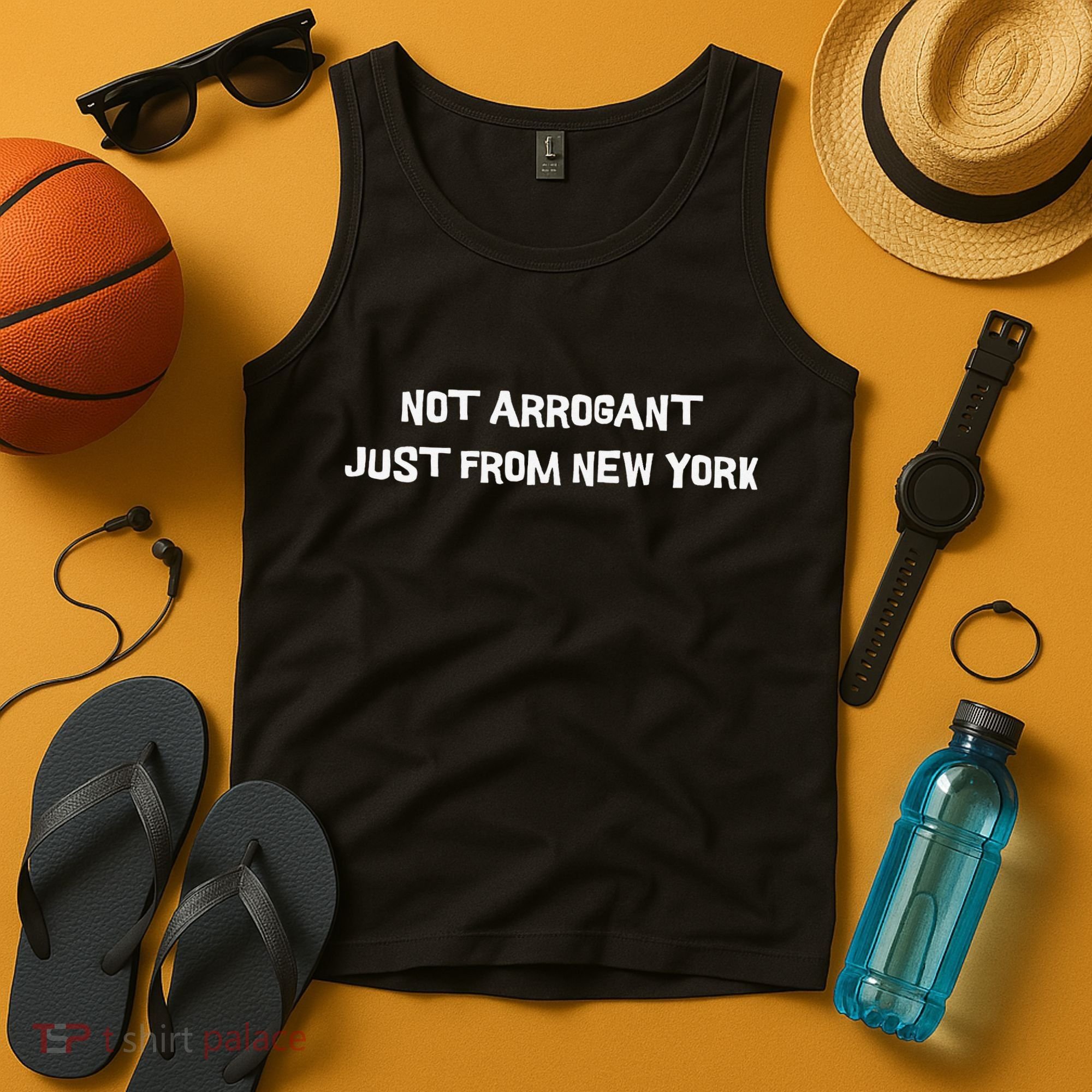 Not Arrogant Just From New York Tank Top