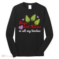 Nugs And Kisses To All My Bitches Long Sleeve Shirt thumb 0