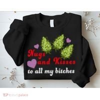 Nugs And Kisses To All My Bitches Sweatshirt thumb 2
