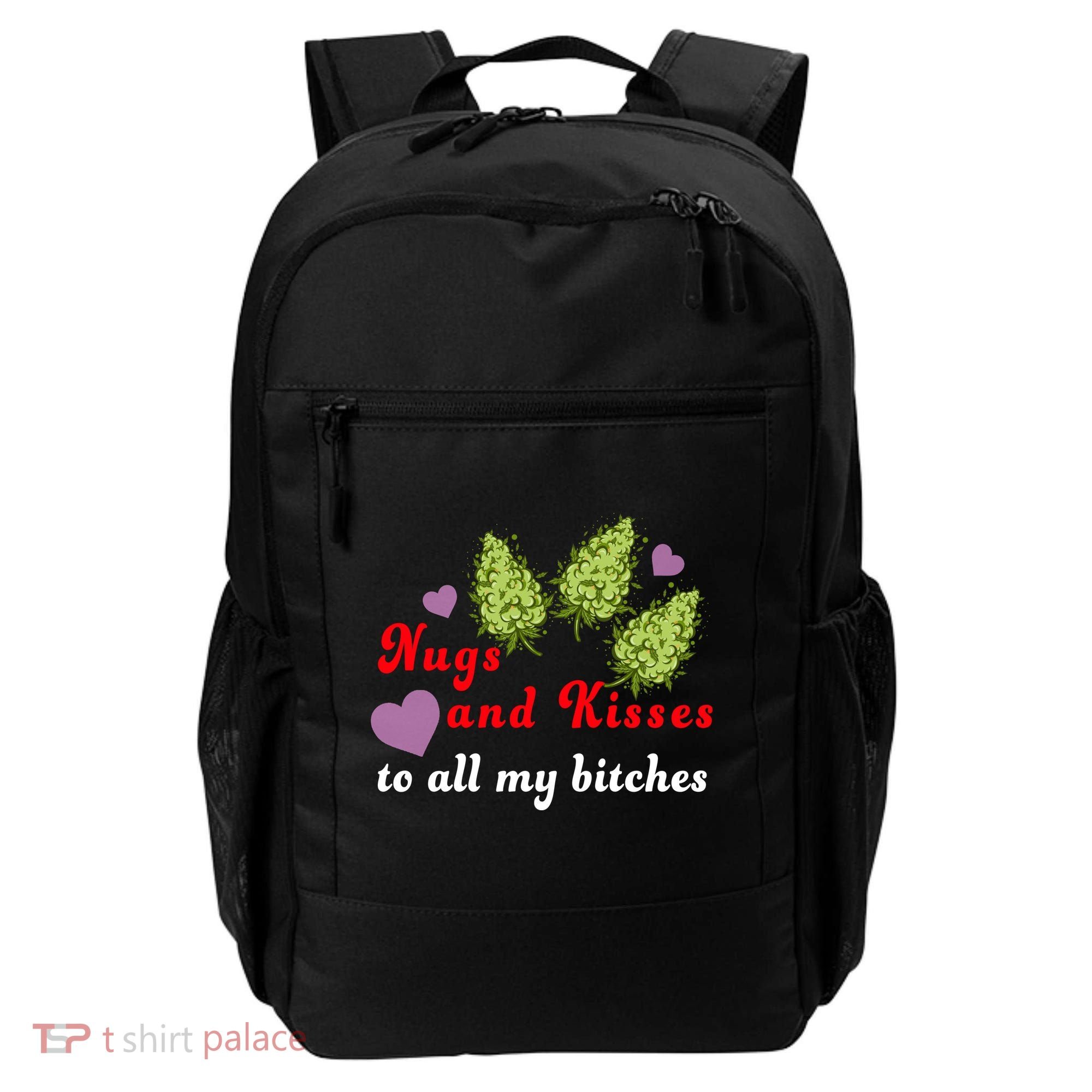 Nugs And Kisses To All My Bitches Backpack