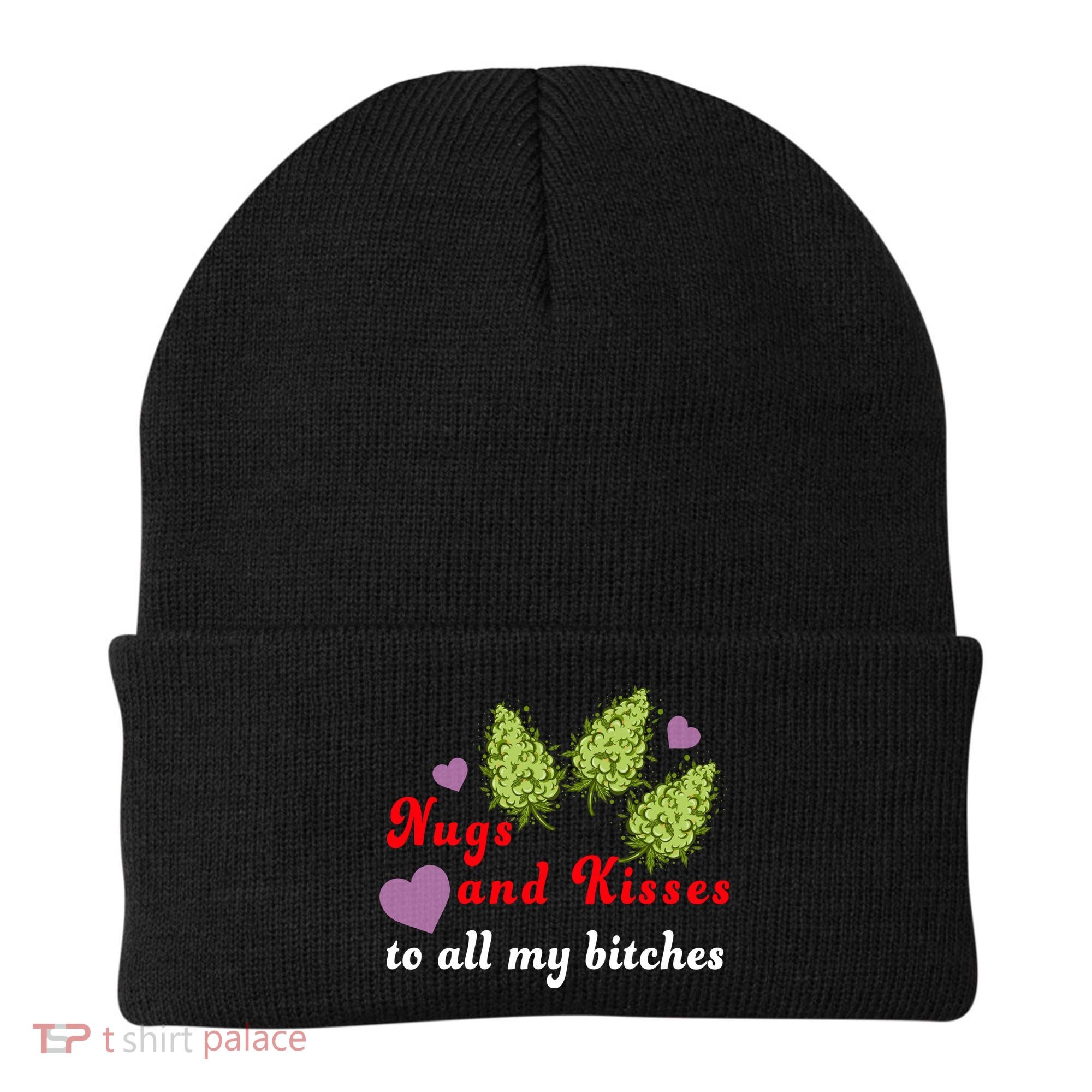 Nugs And Kisses To All My Bitches Beanie