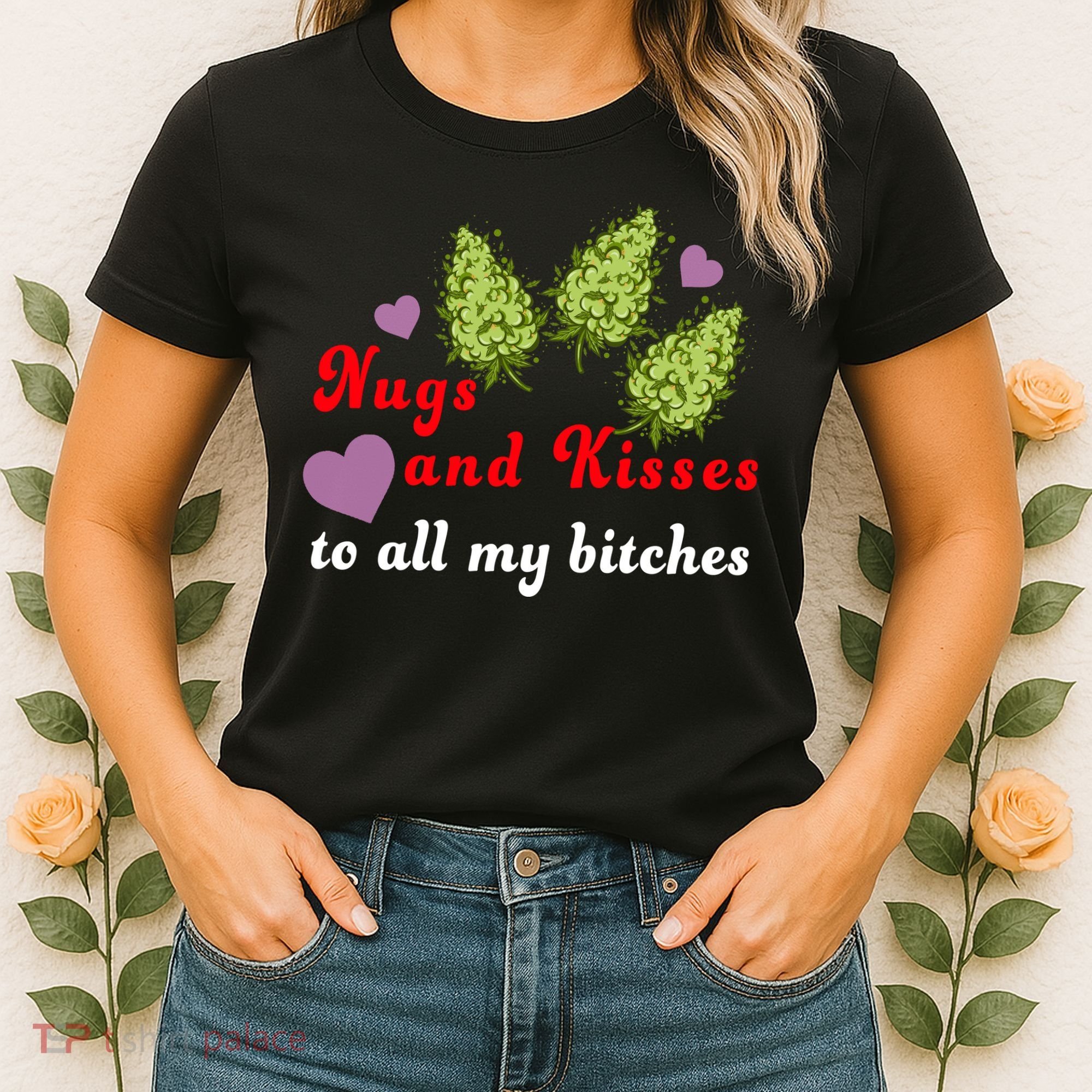 Nugs And Kisses To All My Bitches Women's T-Shirt