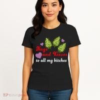 Nugs And Kisses To All My Bitches Women's T-Shirt thumb 4