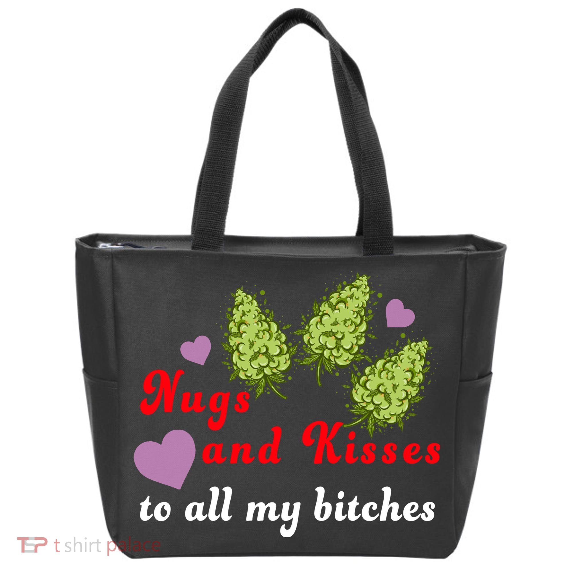 Nugs And Kisses To All My Bitches Tote Bag