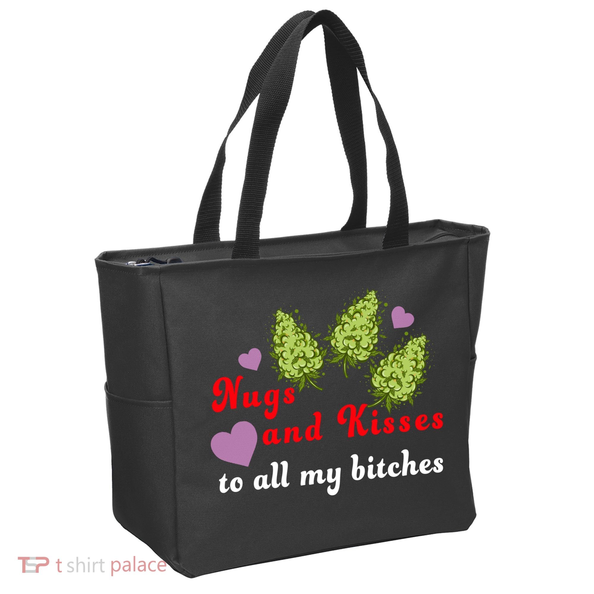 Nugs And Kisses To All My Bitches Tote Bag