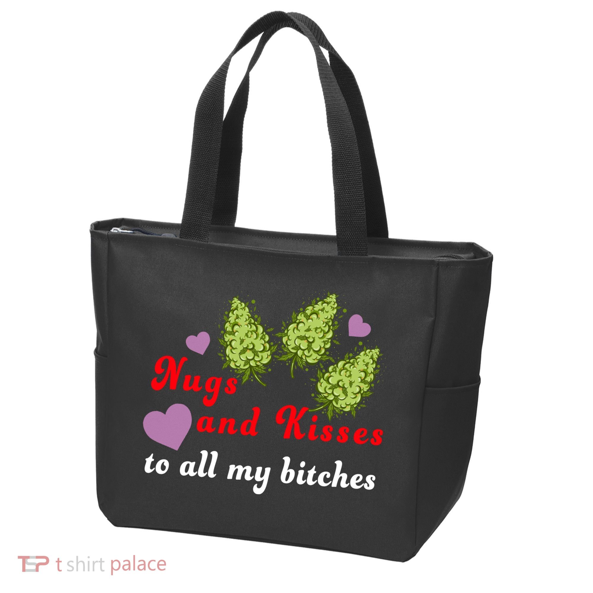 Nugs And Kisses To All My Bitches Tote Bag