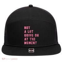 Not A Lot Going On At The Moment Pink 7 Panel Mesh Trucker Snapback Hat thumb 0