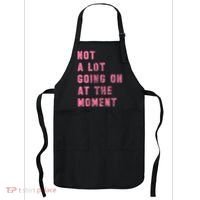 Not A Lot Going On At The Moment Pink Apron thumb 0