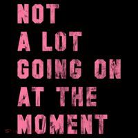 Not A Lot Going On At The Moment Pink Coffee Mug thumb 5
