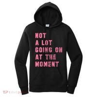 Not A Lot Going On At The Moment Pink Women's Hoodie thumb 0
