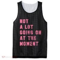 Not A Lot Going On At The Moment Pink Mesh Reversible Basketball Jersey Tank thumb 0