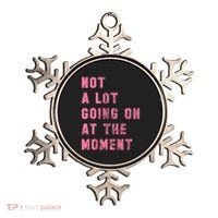 Not A Lot Going On At The Moment Pink Ornament thumb 0