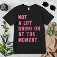 Not A Lot Going On At The Moment Pink Premium T-Shirt thumb 2