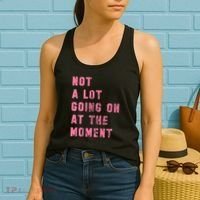 Not A Lot Going On At The Moment Pink Women's Tank Top thumb 2