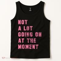 Not A Lot Going On At The Moment Pink Tank Top thumb 2