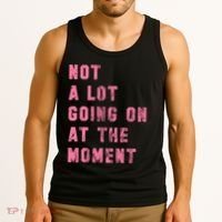 Not A Lot Going On At The Moment Pink Tank Top thumb 3