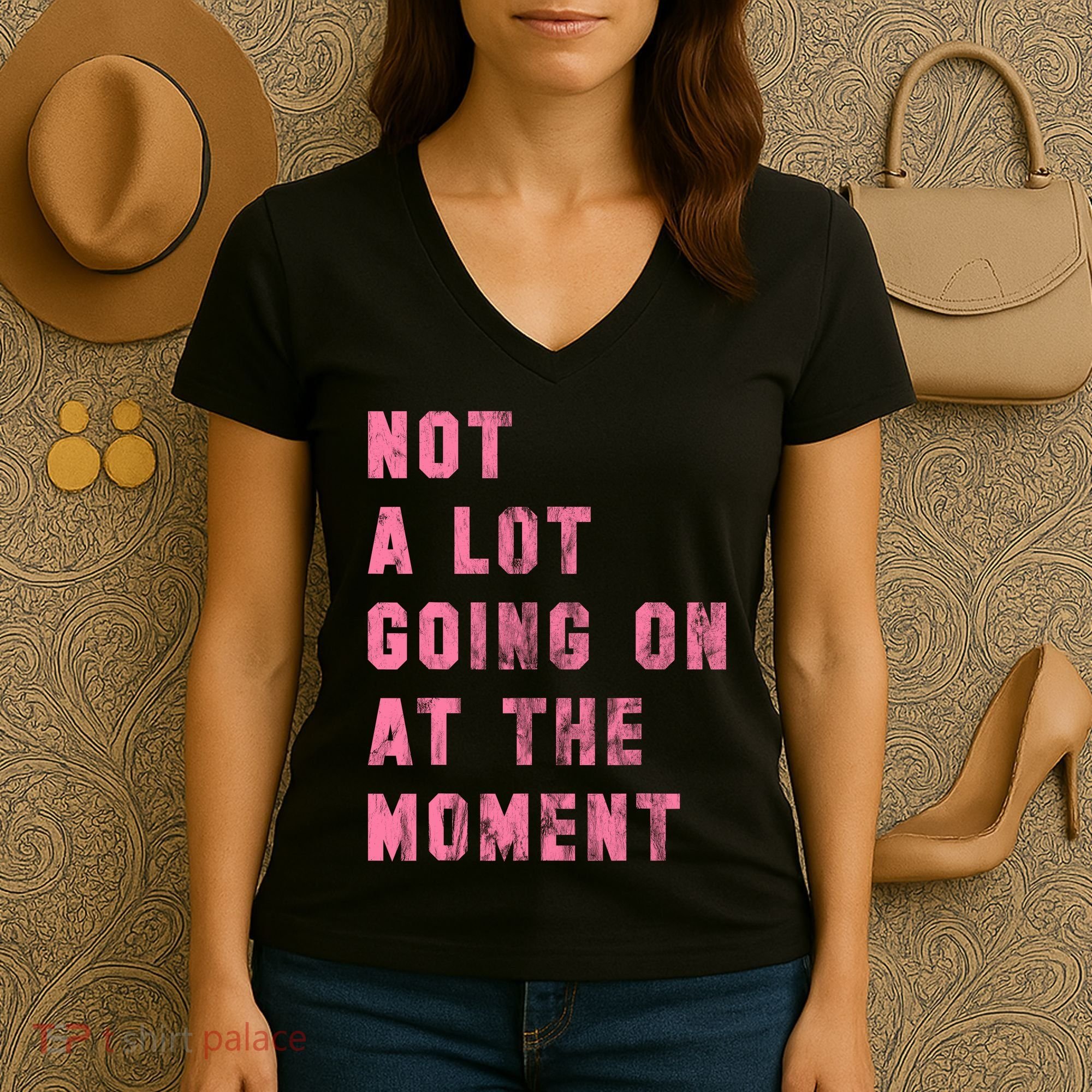Not A Lot Going On At The Moment Pink Women's V-Neck T-Shirt