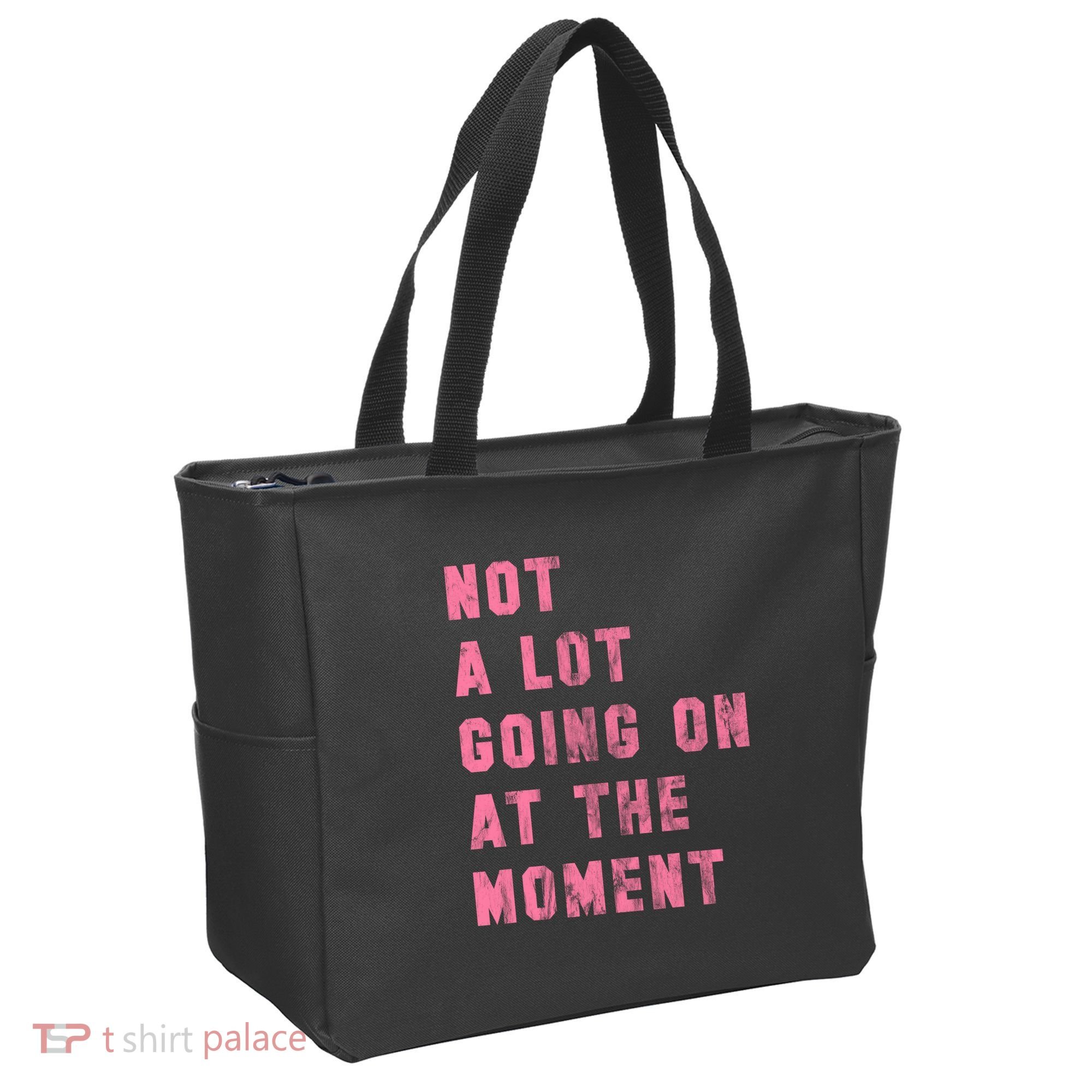 Not A Lot Going On At The Moment Pink Tote Bag