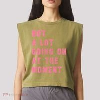 Not A Lot Going On At The Moment Pink Garment-Dyed Women's Muscle Tee thumb 2