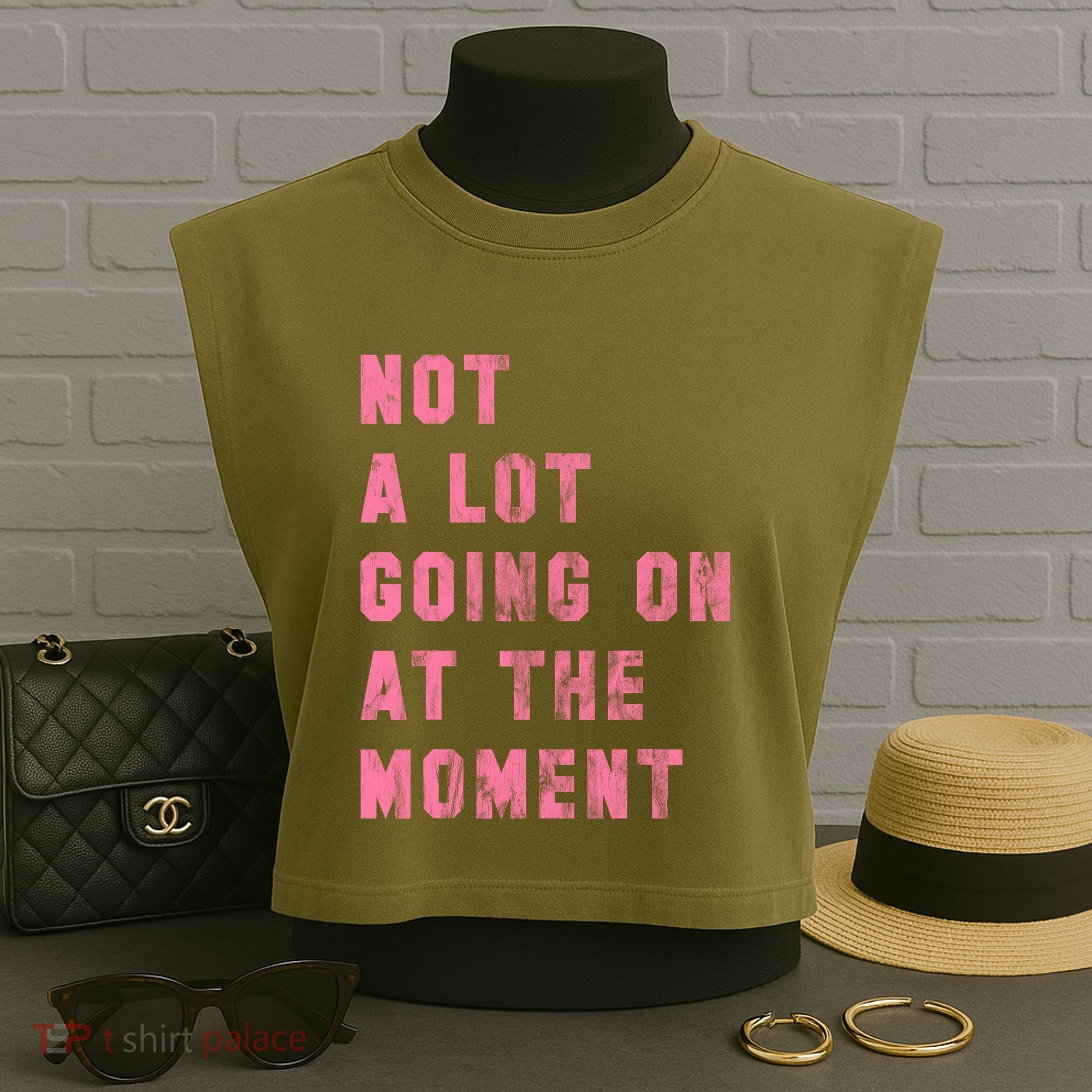 Not A Lot Going On At The Moment Pink Garment-Dyed Women's Muscle Tee