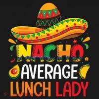 Nacho Average Lunch Lady Shirts Cinco De Mayo Fiesta Mexican Backpack thumb 2