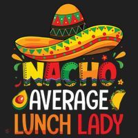 Nacho Average Lunch Lady Shirts Cinco De Mayo Fiesta Mexican Tumbler thumb 3
