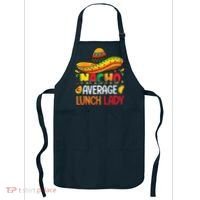 Nacho Average Lunch Lady Shirts Cinco De Mayo Fiesta Mexican Apron thumb 0