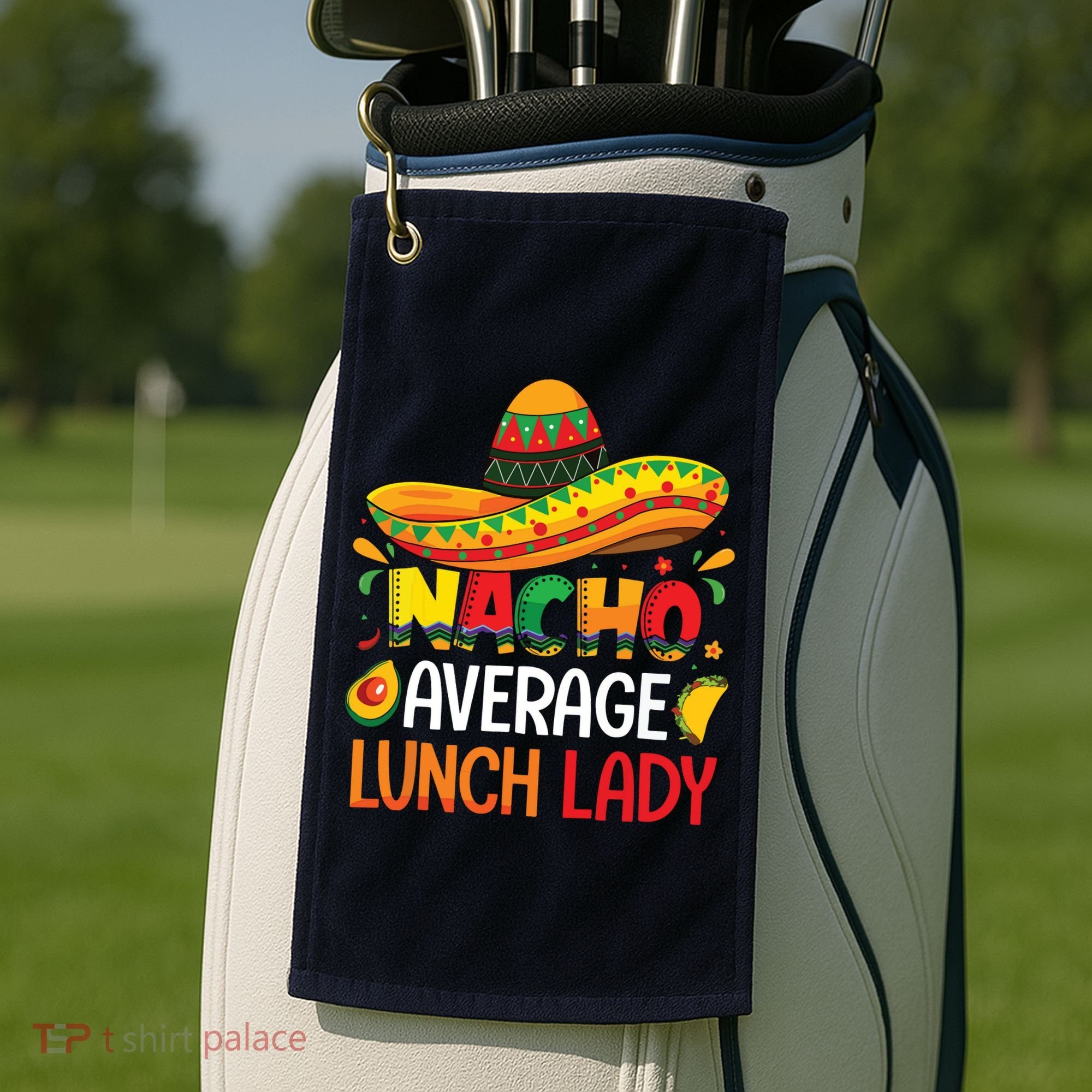 Nacho Average Lunch Lady Shirts Cinco De Mayo Fiesta Mexican Golf Towel