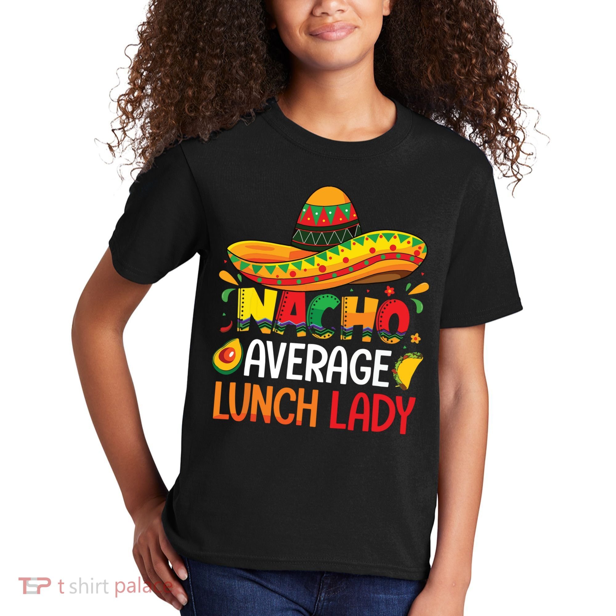 Nacho Average Lunch Lady Shirts Cinco De Mayo Fiesta Mexican Kids T-Shirt