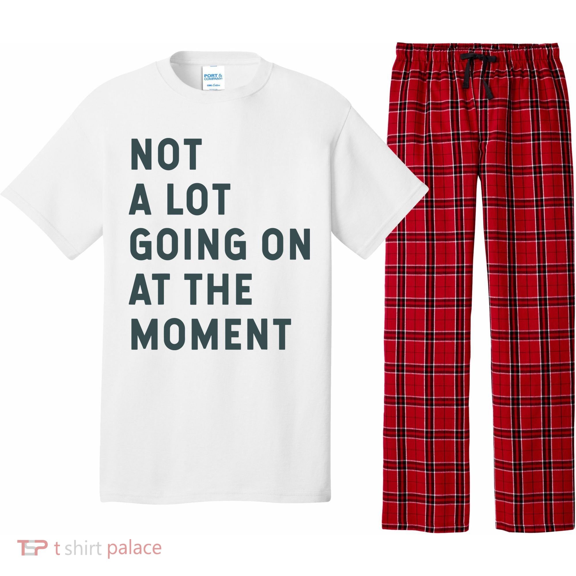 Not A Lot Going On At The Moment Humor Pajama Set