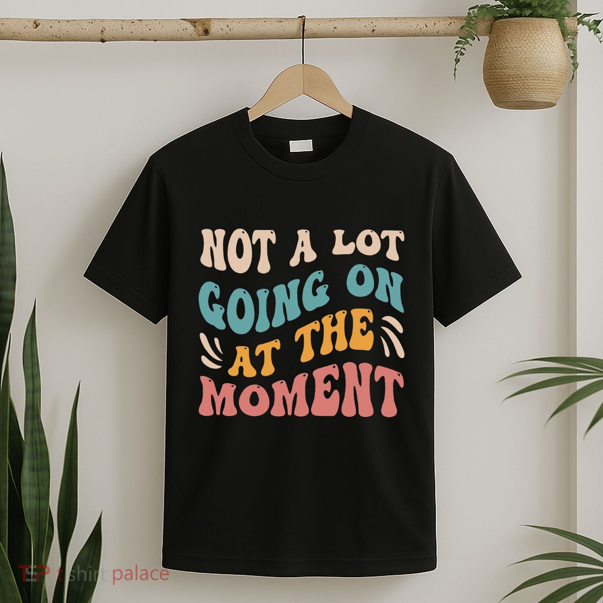 Not a Lot Going on at the Moment Cool Retro T-Shirt