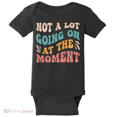Not a Lot Going on at the Moment Cool Retro Baby Bodysuit
