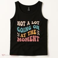 Not a Lot Going on at the Moment Cool Retro Tank Top thumb 2