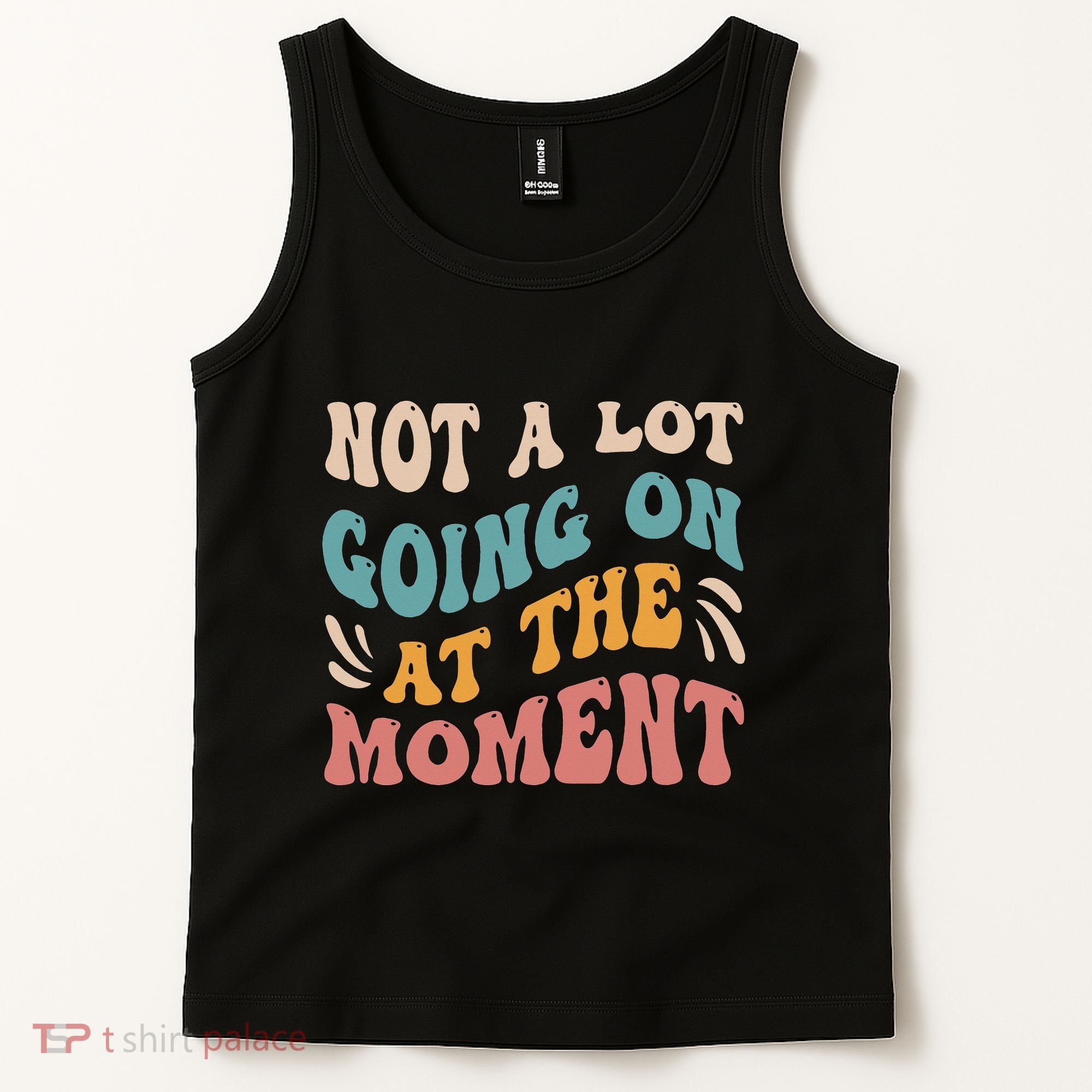 Not a Lot Going on at the Moment Cool Retro Tank Top